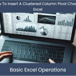 How to insert clustered column pivot chart